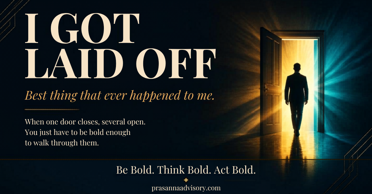 I Got Laid Off. Best Thing That Ever Happened to Me